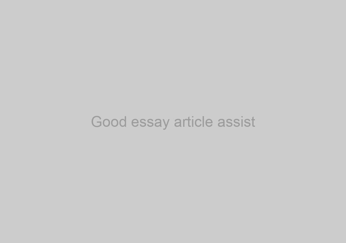 Good essay article assist